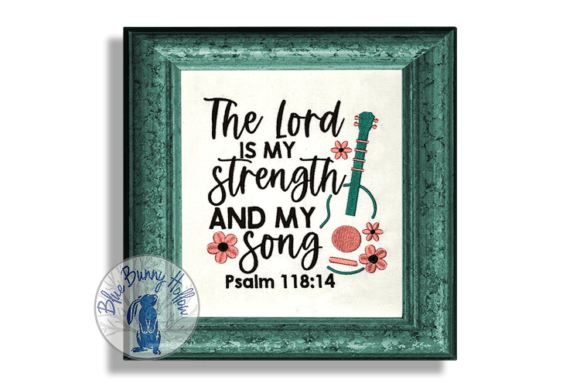 Reviewing The Lord is My Strength Embroidery